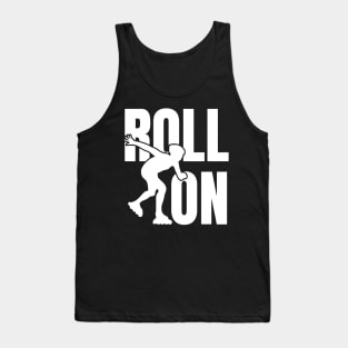 Roll On Inline Skating Tank Top